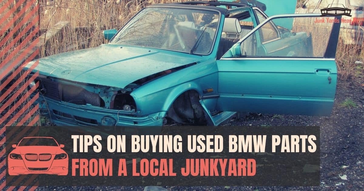 Tips for Buying and pulling Salvage BMW Parts [Updated 2022]