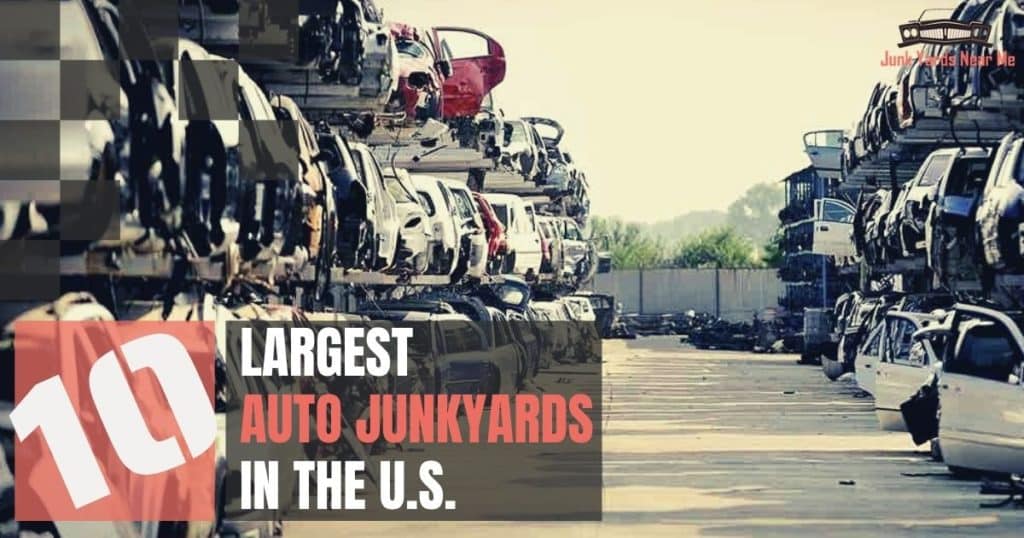 10 Largest Auto Junkyards in the US