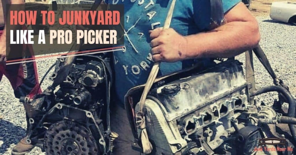 How to Junkyard Like a Pro