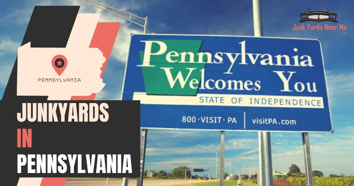 Junkyards in Pennsylvania [Locator Map + Guide + FAQ]