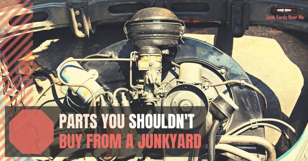 Parts You Shouldn't Buy From a Junkyard