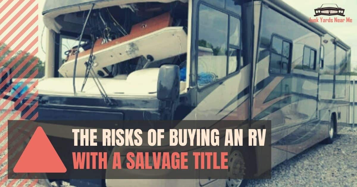 Risks of Buying a Salvage RV