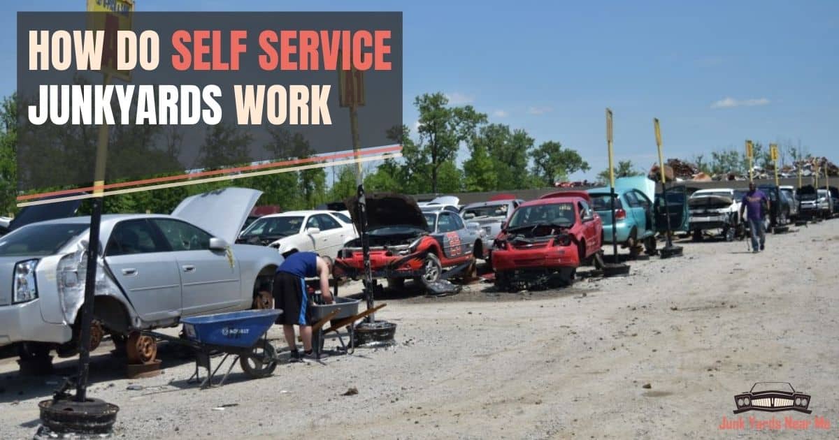 How Do Self Service Junkyards Work