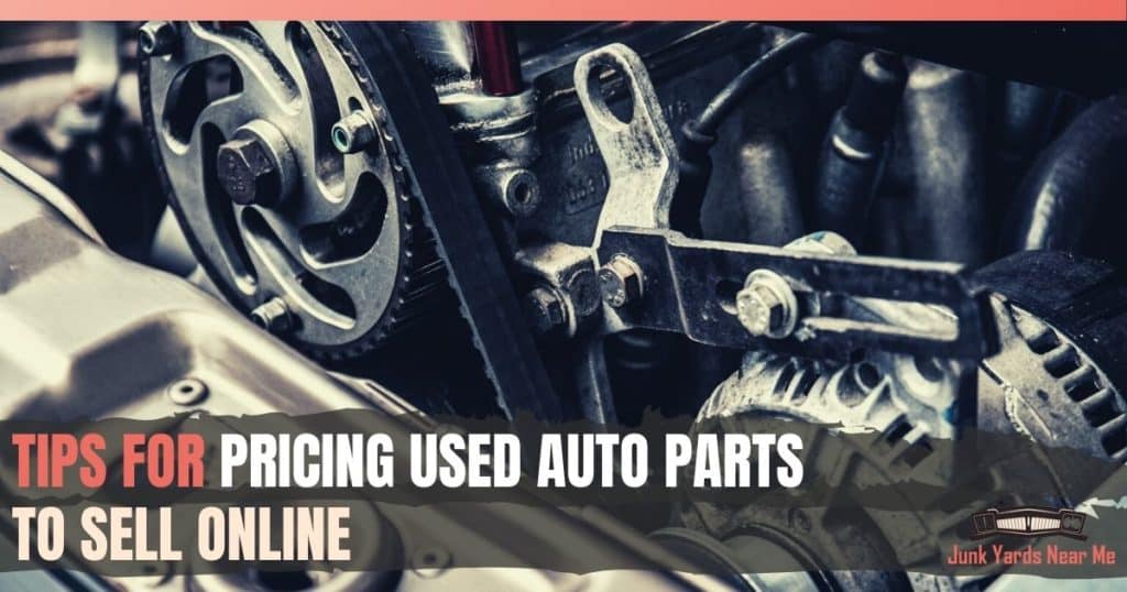 Tips for Pricing Your Used Auto Parts To Sell Online [Make ]