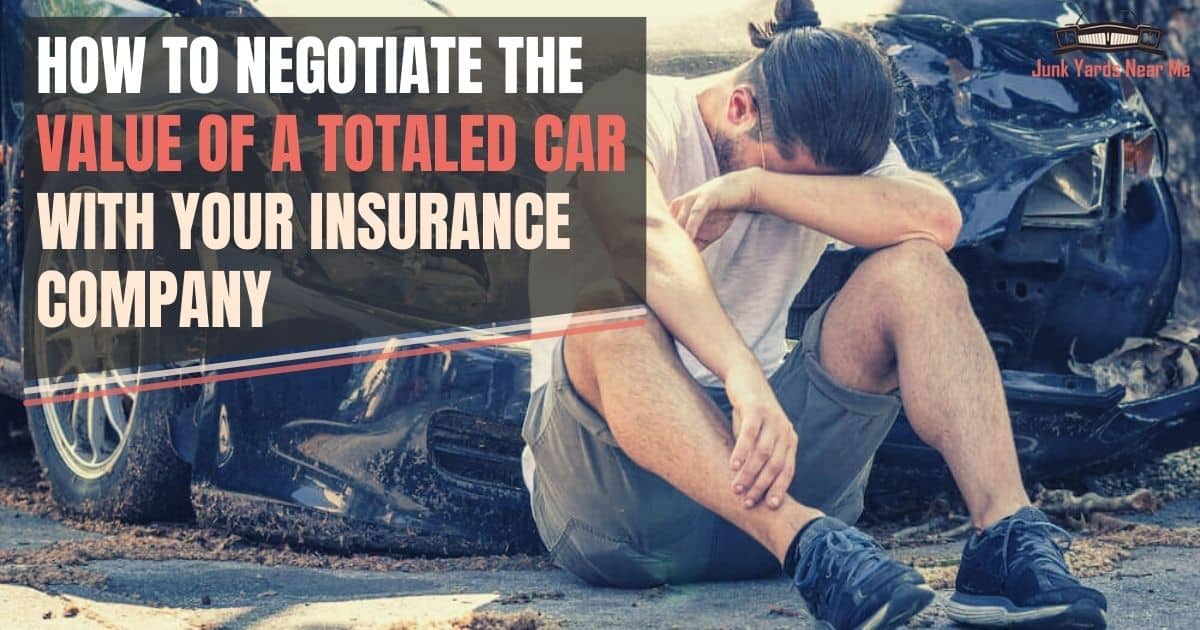How to Negotiate the Value of a Totaled Car With an Insurance Company