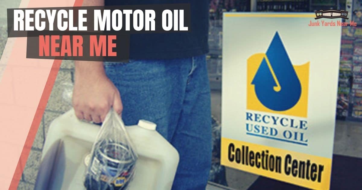 Recycling Used Motor Oil Near Me