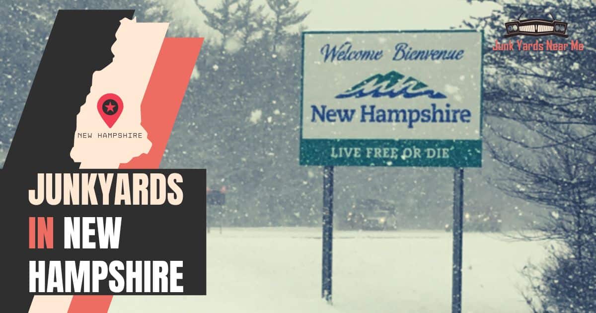 Junkyards in New Hampshire [Locator Map + Guide + FAQ]