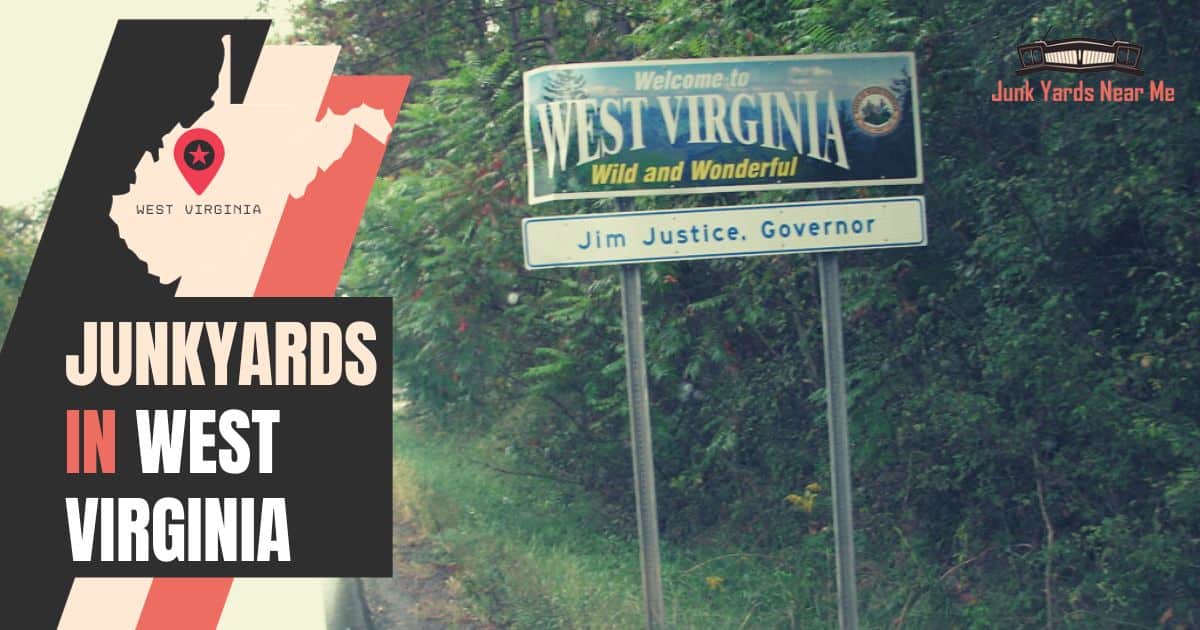 Salvage Yards in West Virginia [Locator Map + Guide + FAQ]